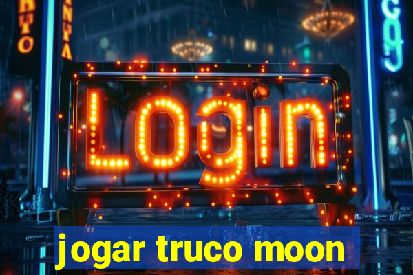 jogar truco moon